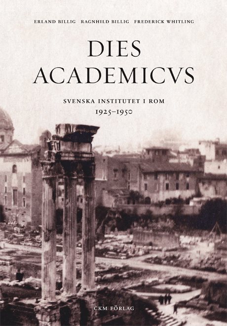 Dies Academicus : svenska institutet i Rom 1925-50