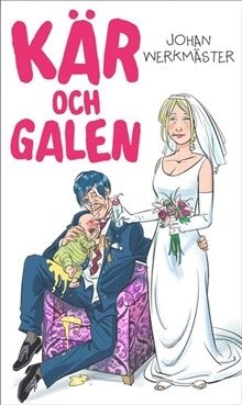 Kär och galen