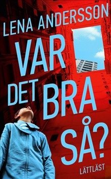 Var det bra så? (lättläst)