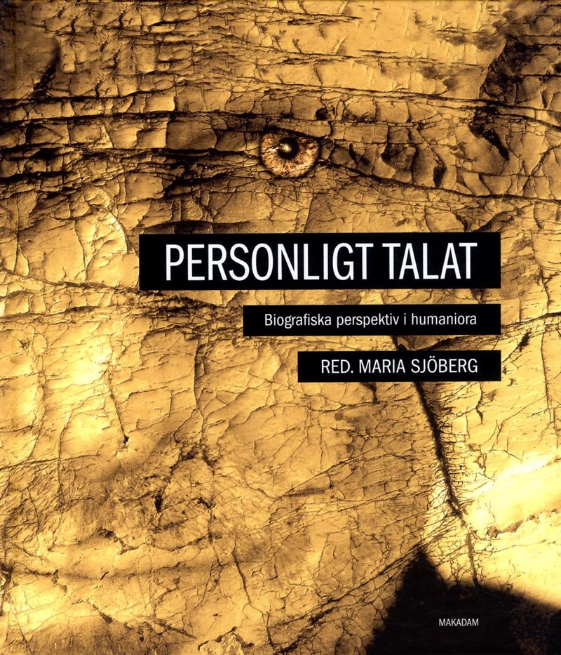 Personligt talat : Biografiska perspektiv i humaniora