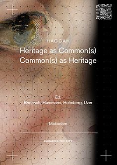 Heritage as common(s) : Common(s) as Heritage