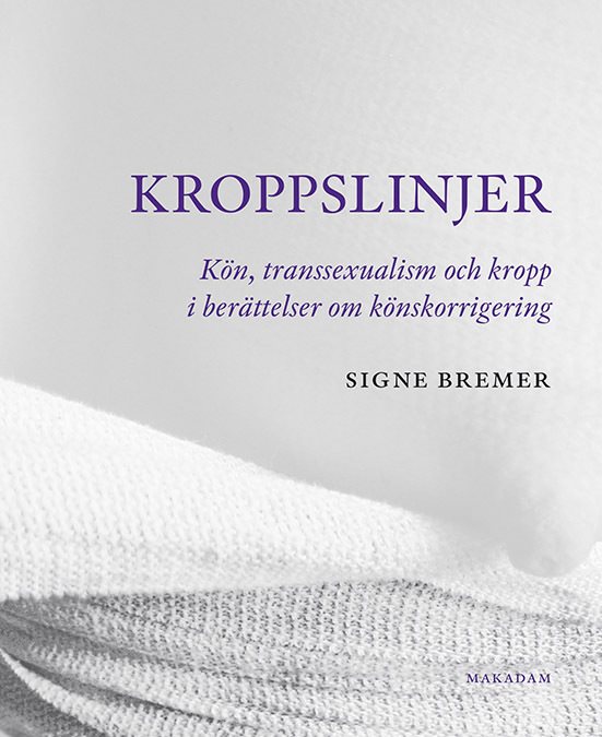 Kroppslinjer : Kön, transsexualism och kropp i berättelser om könskorrigering