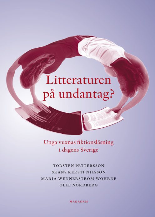 Litteraturen på undantag? Unga vuxnas fiktionsläsning i dagens Sverige