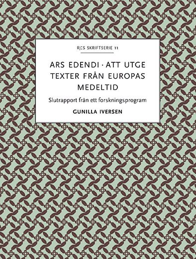 Ars edendi : att utge texter från Europas medeltid