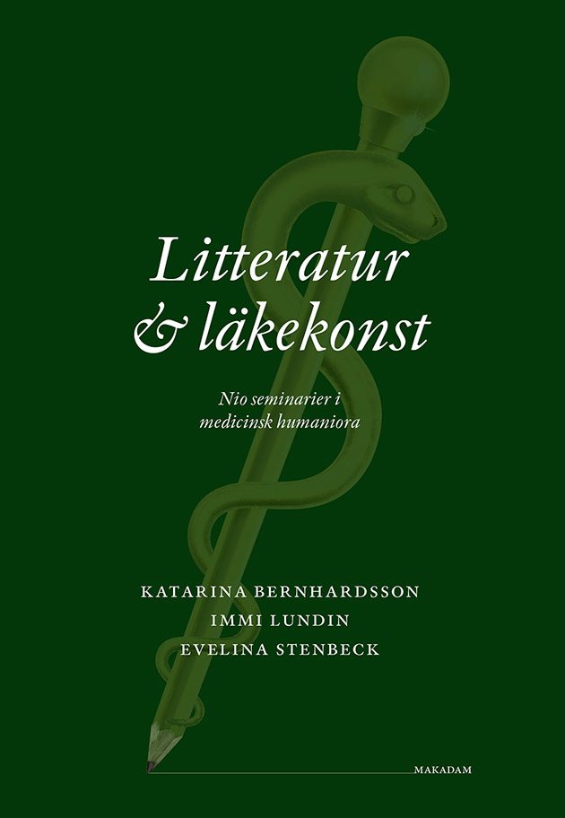 Litteratur och läkekonst : nio seminarier i medicinsk humaniora