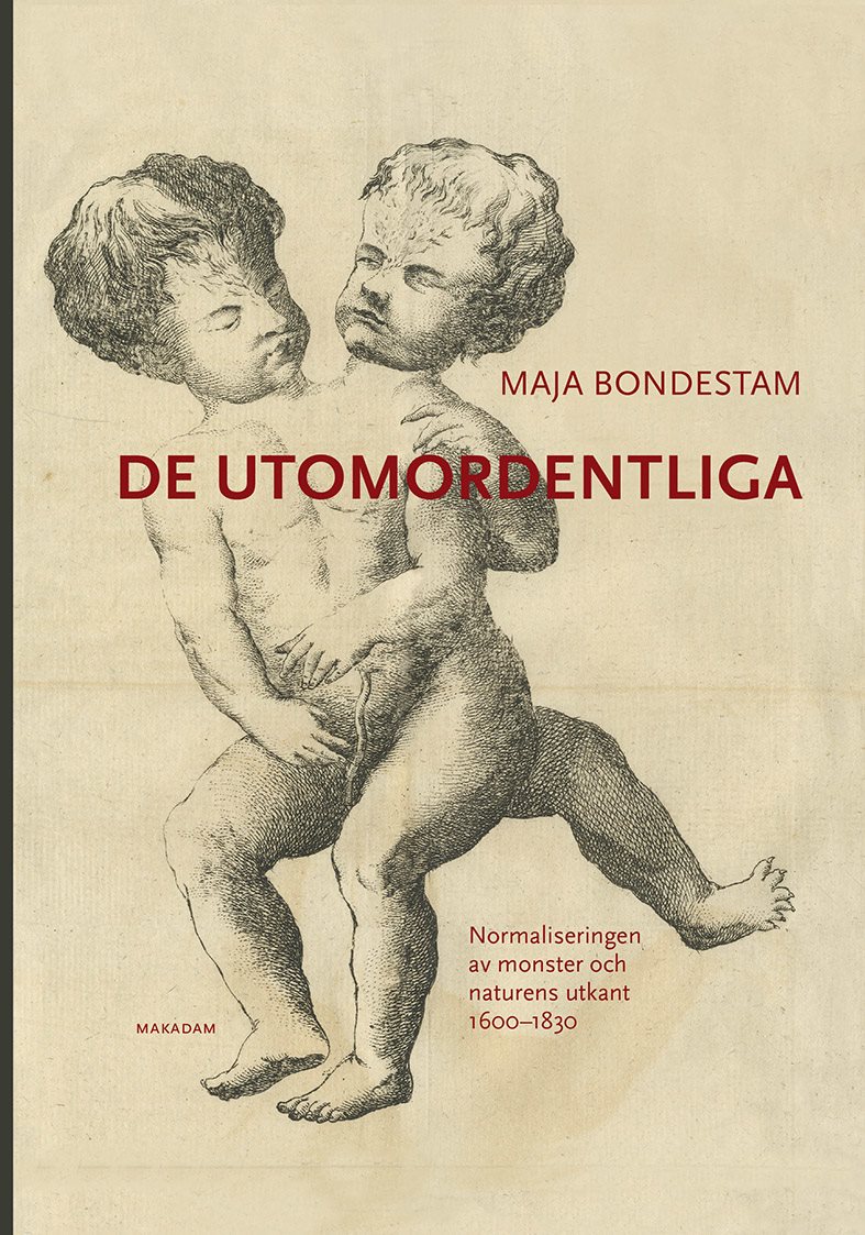 De utomordentliga : normaliseringen av monster och naturens utkant 1600-1830