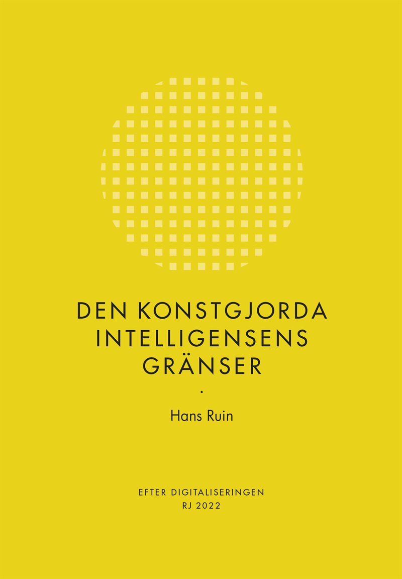 Den konstgjorda intelligensens gränser (RJ 2022: Efter digitaliseringen)