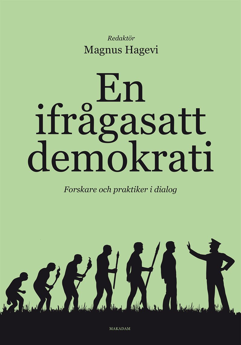 En ifrågasatt demokrati : forskare och praktiker i dialog