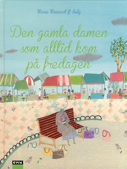 Den gamla damen som alltid kom på fredagen