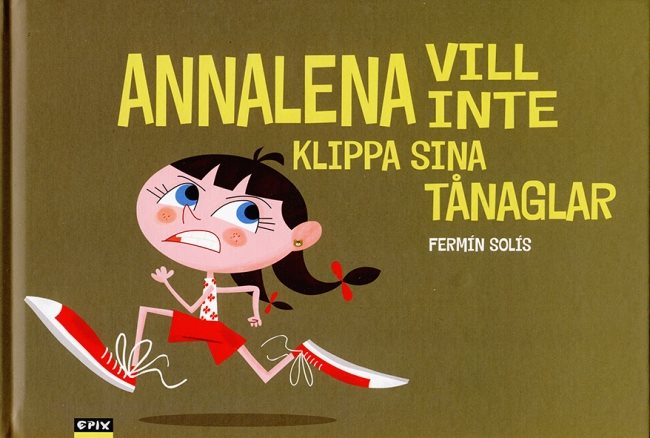 Annalena vill inte klippa sina tånaglar