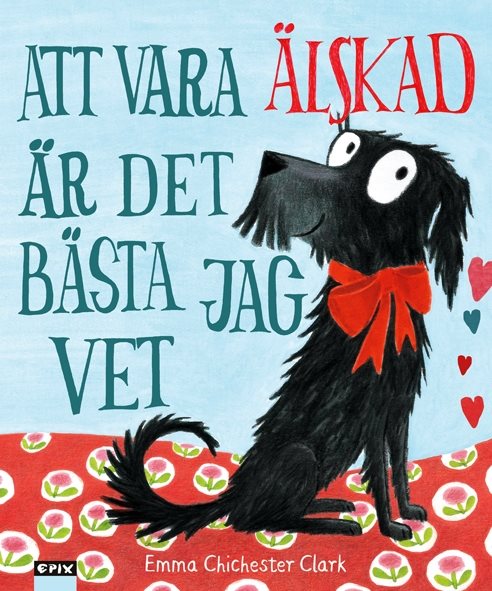 Att vara älskad är det bästa jag vet