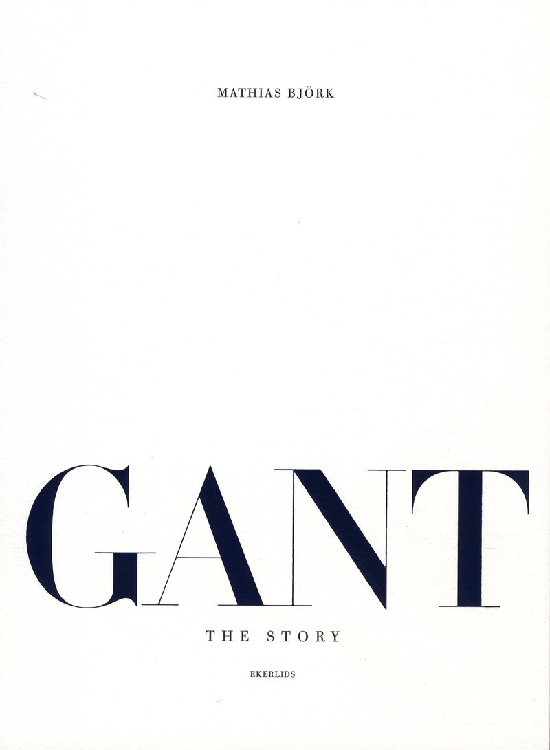 Gant the story