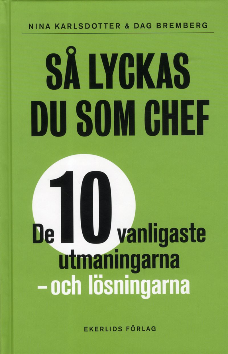 Så lyckas du som chef : de tio vanligaste utmaningarna - och lösningarna