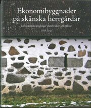 Ekonomibyggnader på skånska herrgårdar : idéhistoriska speglingar i lantbrukets arkitektur