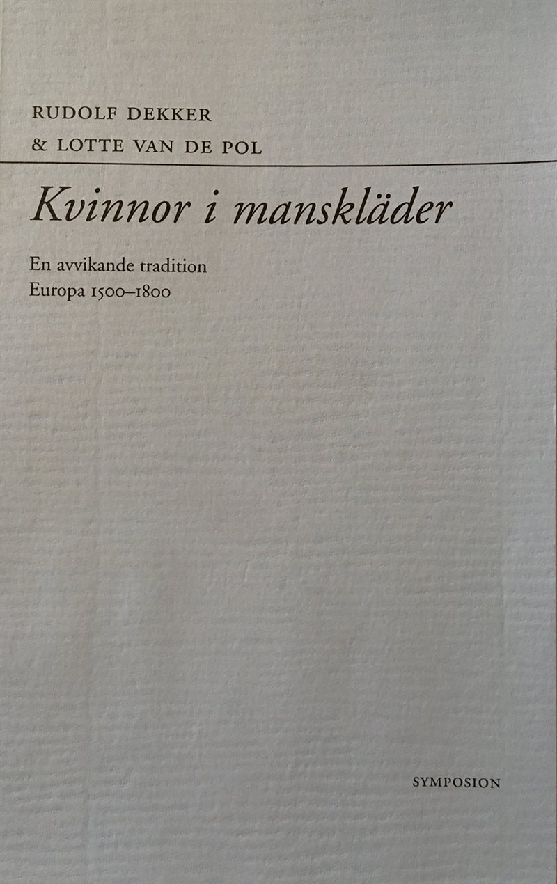 Kvinnor i manskläder : en avvikande tradition : Europa 1500-1800