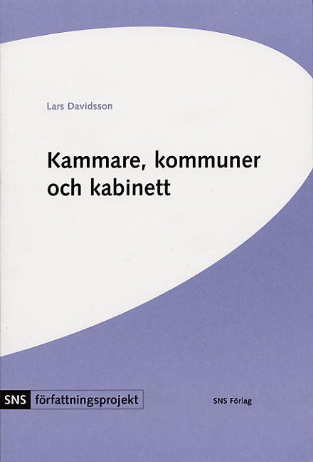 Kammare, kommuner och kabinett : tre konstitutionella studier