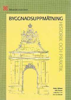 Byggnadsuppmätning : historik och praktik