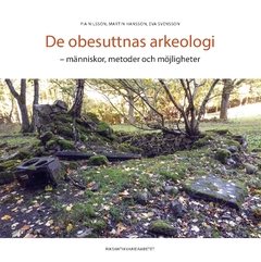De obesuttnas arkeologi : människor, metoder och möjligheter