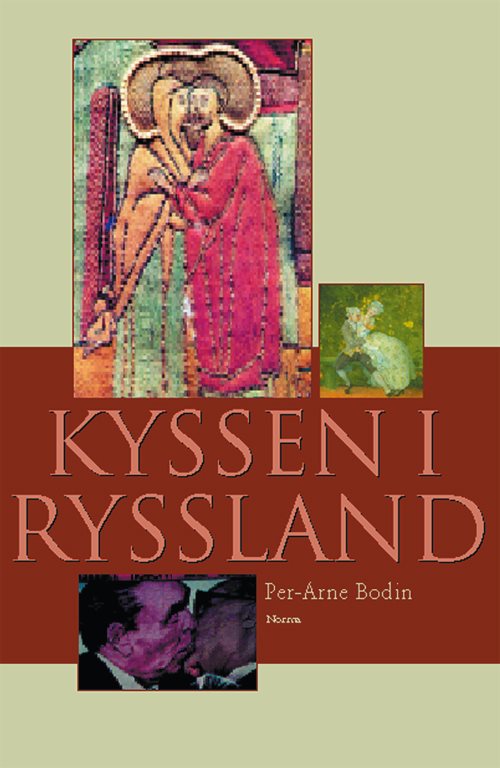 Kyssen i Ryssland och andra essäer om rysk litteratur och kultur