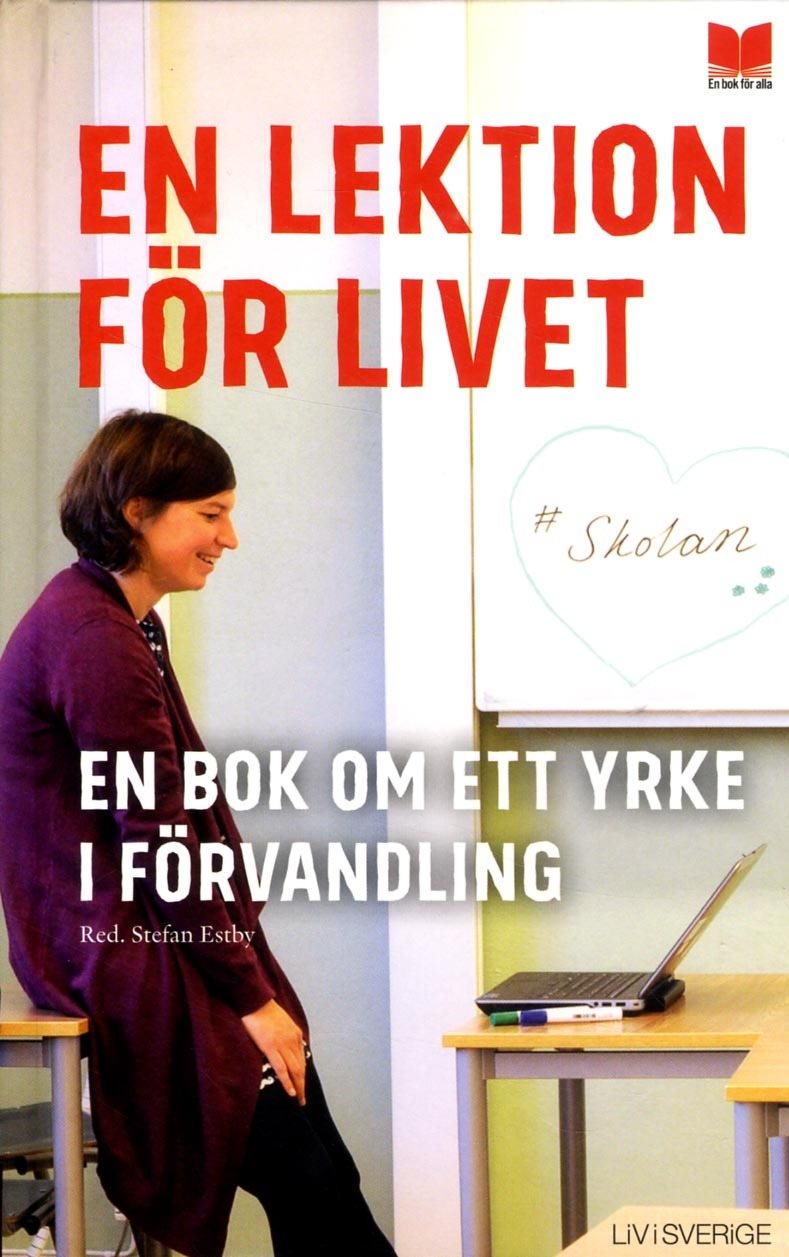 En lektion för livet : en bok om ett yrke i förvandling