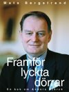 Framför lyckta dörrar ? en bok om Anders Björck