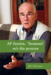 AP-fonden, "bromsen" och din pension