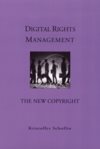 Digital Rights Management ? The New Copyright