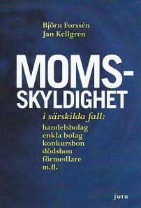 Momsskyldighet i särskilda fall: handelsbolag, enkla bolag, konkursbon, dödsbon och förmedlare m.fl. - En problematisering av sjätte kapitlet mervärdeskattelagen med förslag de lege ferenda