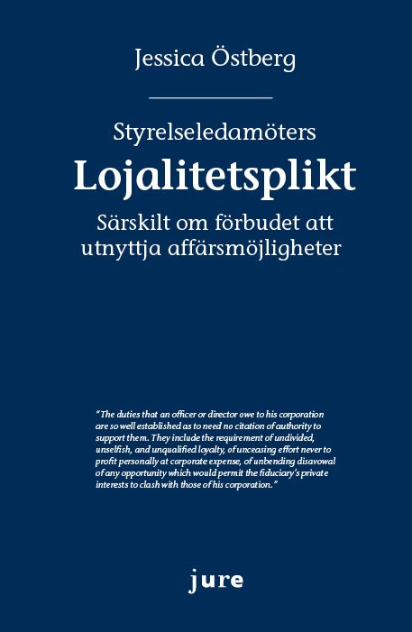 Styrelseledamöters lojalitetsplikt - Särskilt om förbudet att utnyttja affärsmöjligheter