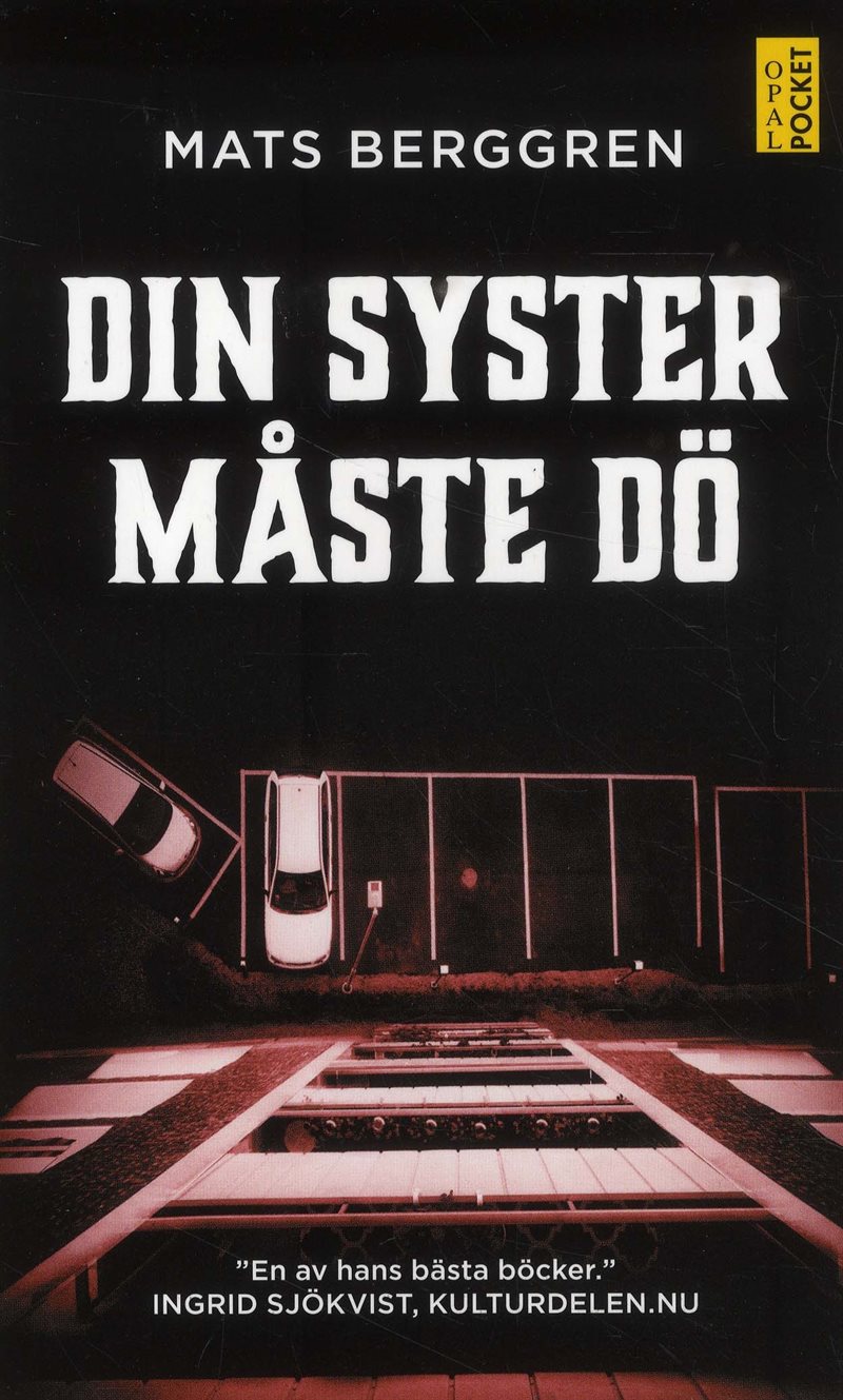 Din syster måste dö