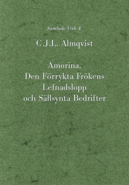 Amorina : den förrykta frökens lefnadslopp och sällsynta bedrifter