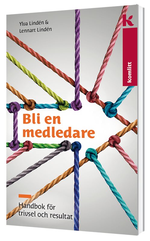 Bli en medledare - Handbok för trivsel och resultat