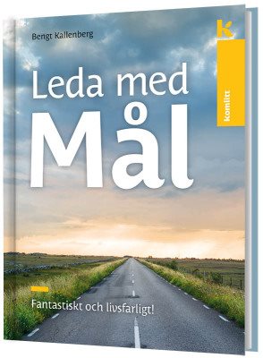 Leda med mål - fantastiskt och livsfarligt!