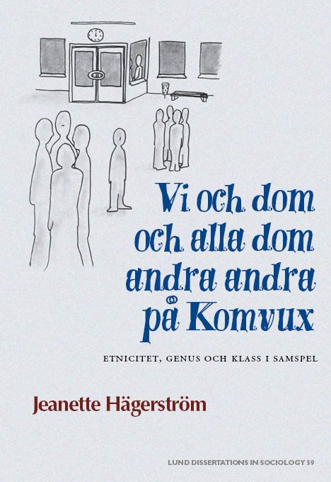 Vi och dom och alla dom andra andra på Komvux : etnicitet, genus och klass i samspel