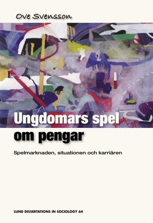 Ungdomars spel om pengar : spelmarknaden, situationen och karriären