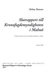 Slutrapport till Kronofogdemyndigheten i Malmö : otillåten påverkan inom Kronofogdemyndigheten i Malmö