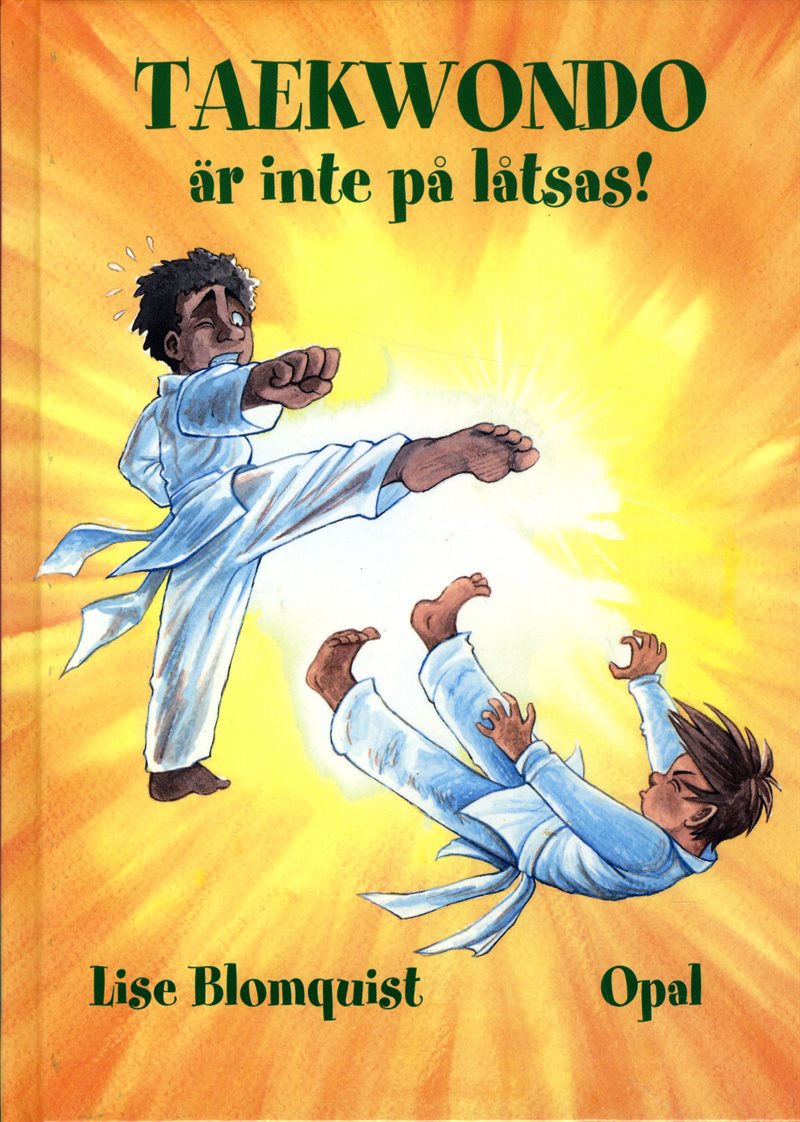 Taekwondo är inte på låtsas!