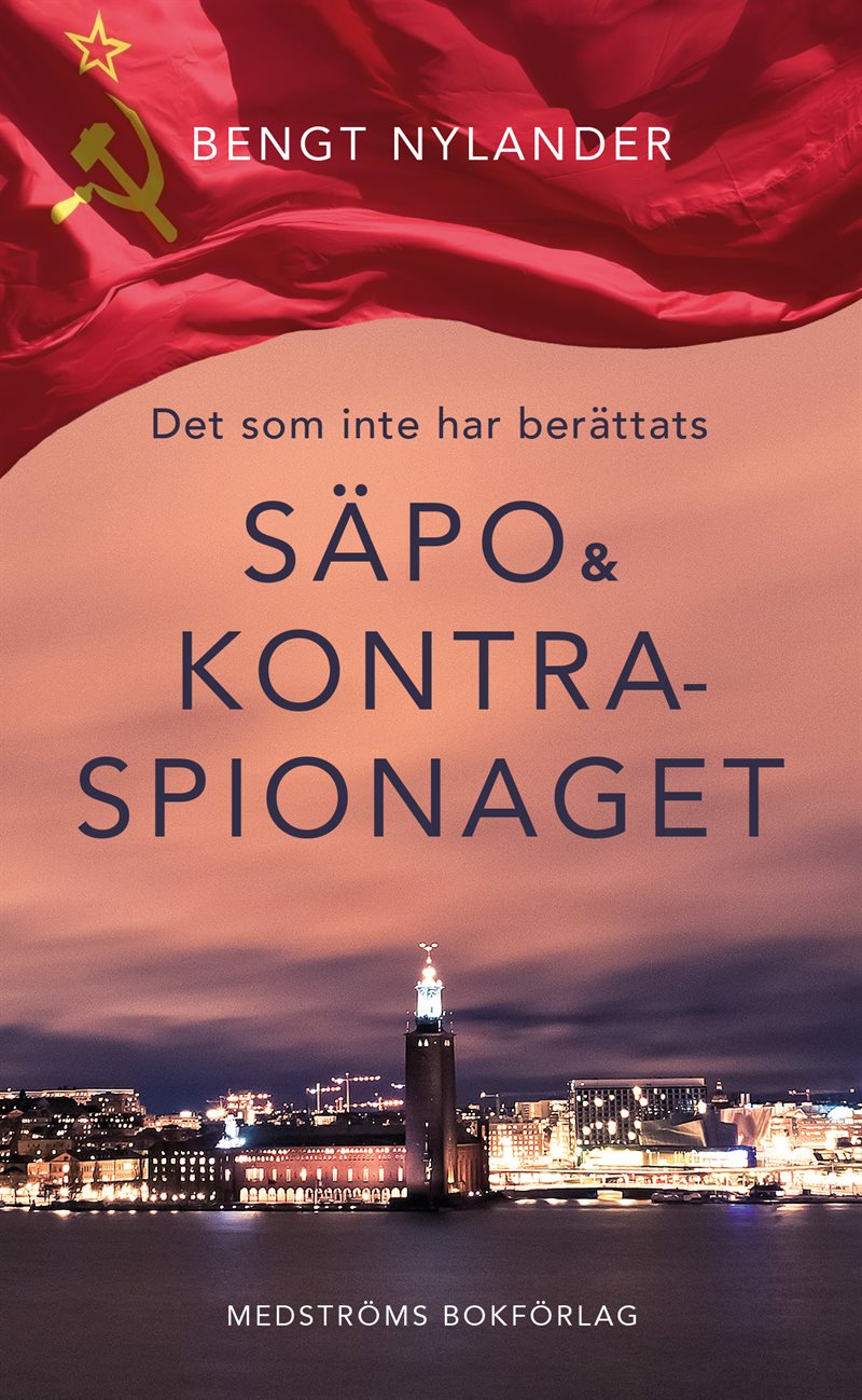 Det som inte har berättats : Säpo & kontraspionaget