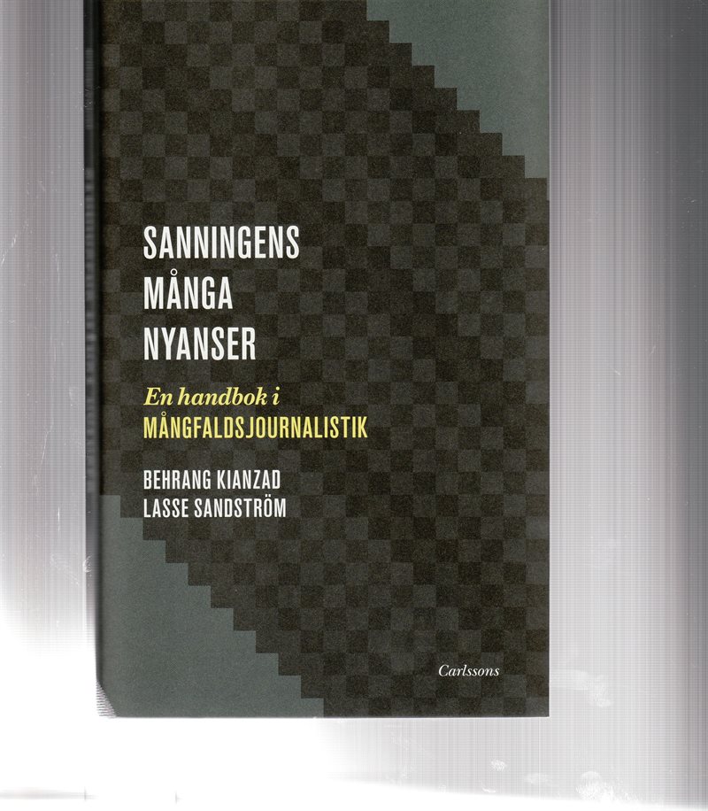 Sanningens många nyanser : en bok om mångfaldsjournalistik