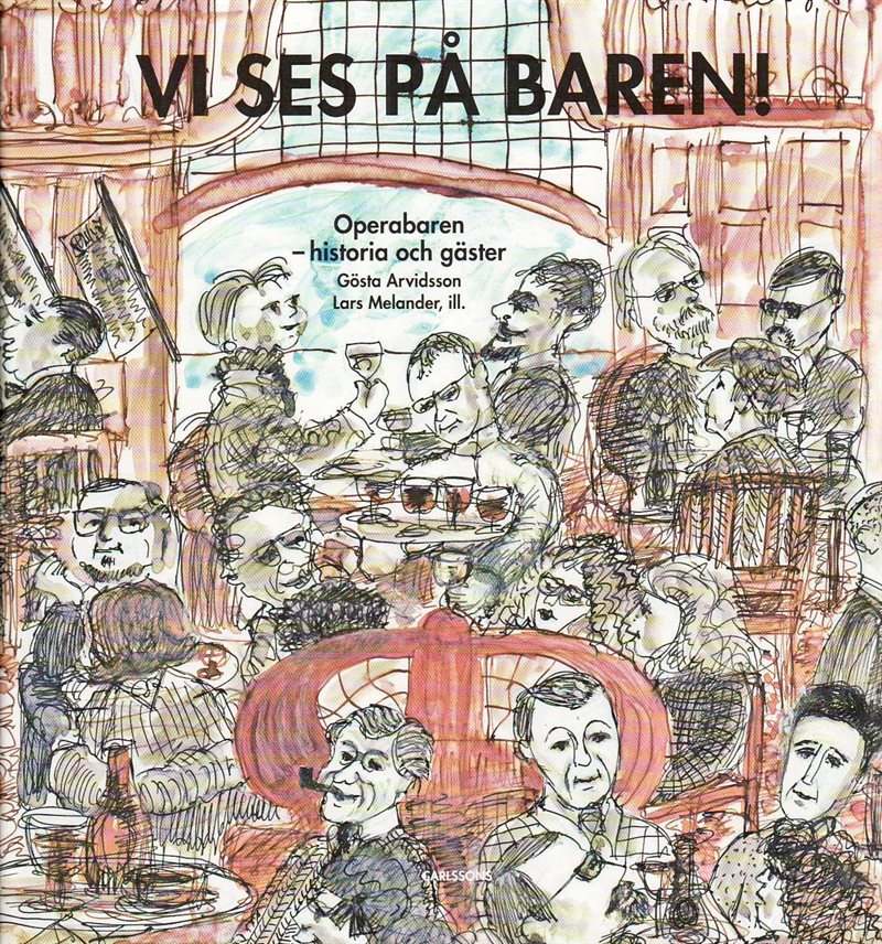 Vi ses på baren! : Operabaren - historia och gäster