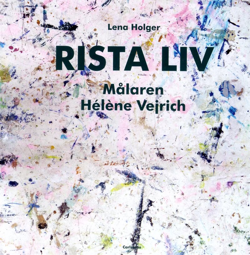 Rista liv : målaren Hélène Vejrich