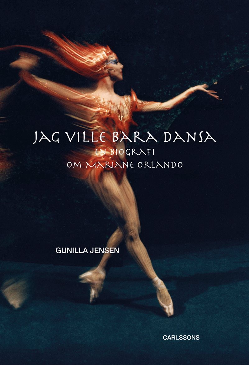 Jag ville bara dansa : En biografi om Mariane Orlando