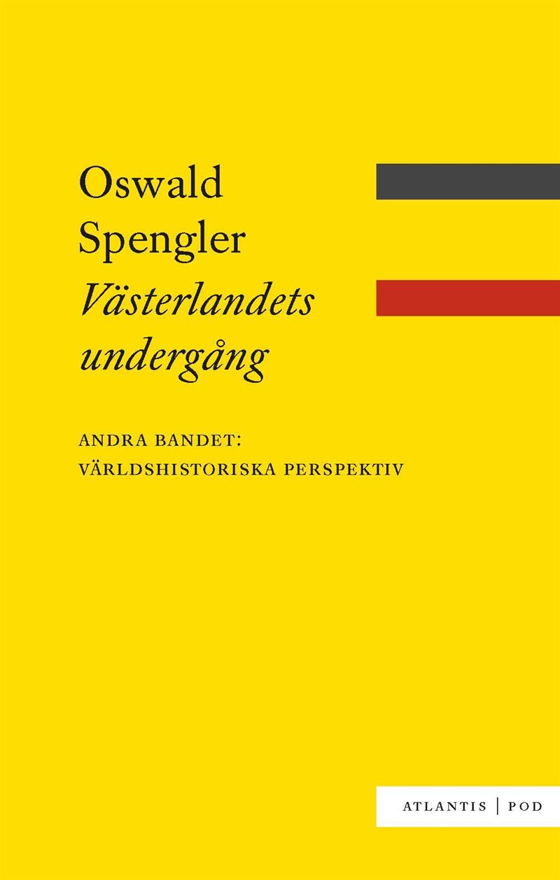 Västerlandets undergång bd 2: Världshistoriska perspektiv