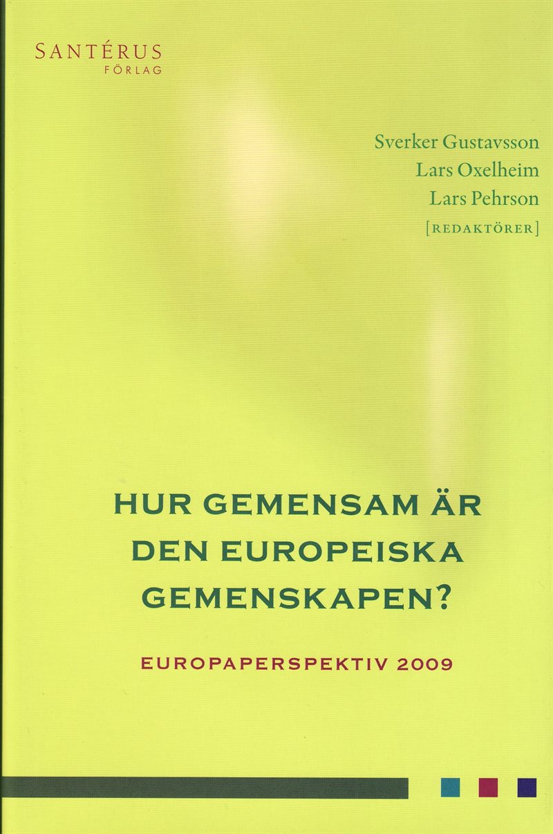 Hur gemensam är den europeiska gemenskapen. Europaperspektiv 2009