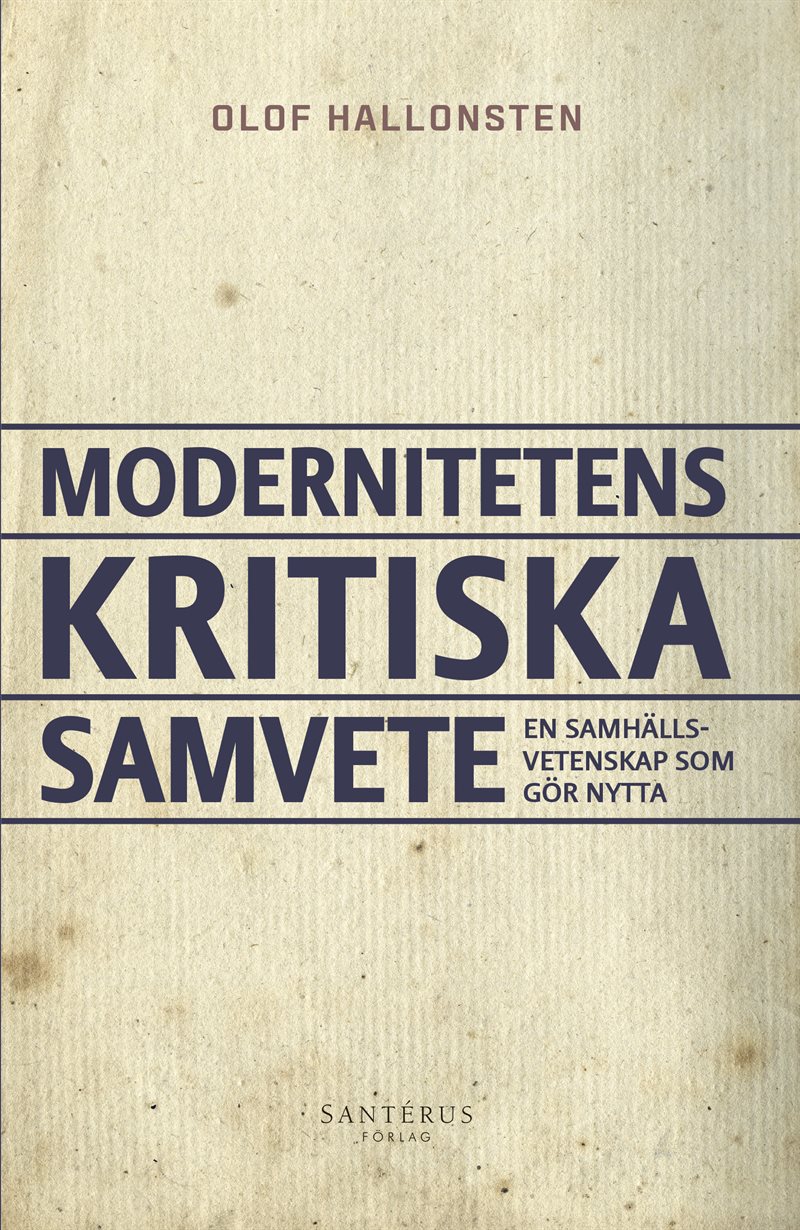 Modernitetens kritiska samvete : en samhällsvetenskap som gör nytta