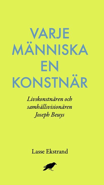 Varje människa en konstnär : Livskonstnären och samhällsvisionären Joseph B