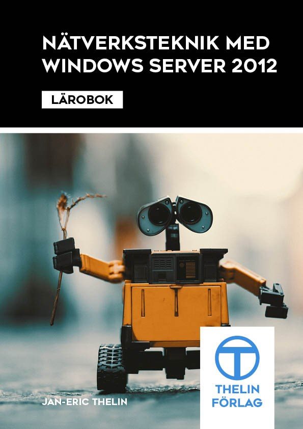 Nätverksteknik med Windows Server 2012 - Lärobok