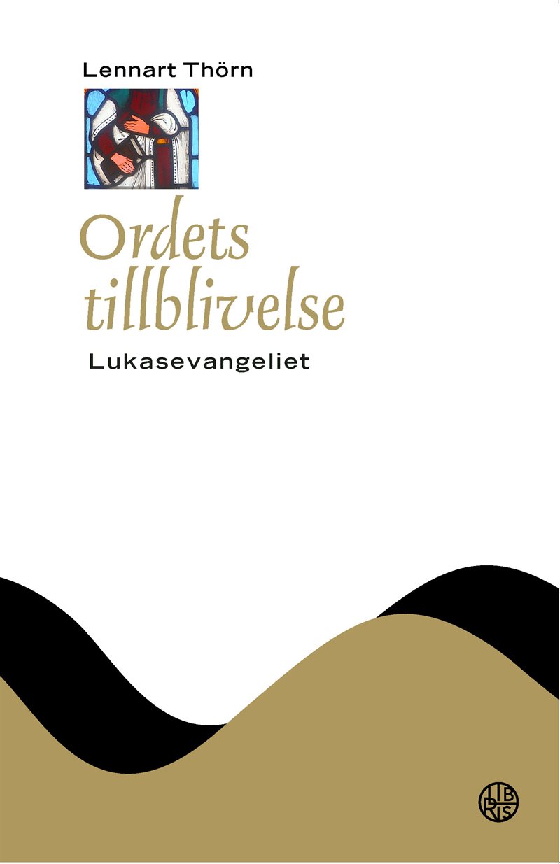 Ordets tillblivelse : Lukasevangeliet