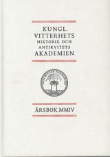 Kungl. Vitterhets historie och antikvitets akademien årsbok. 2004