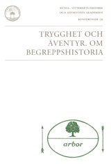 Trygghet och äventyr : om begreppshistoria